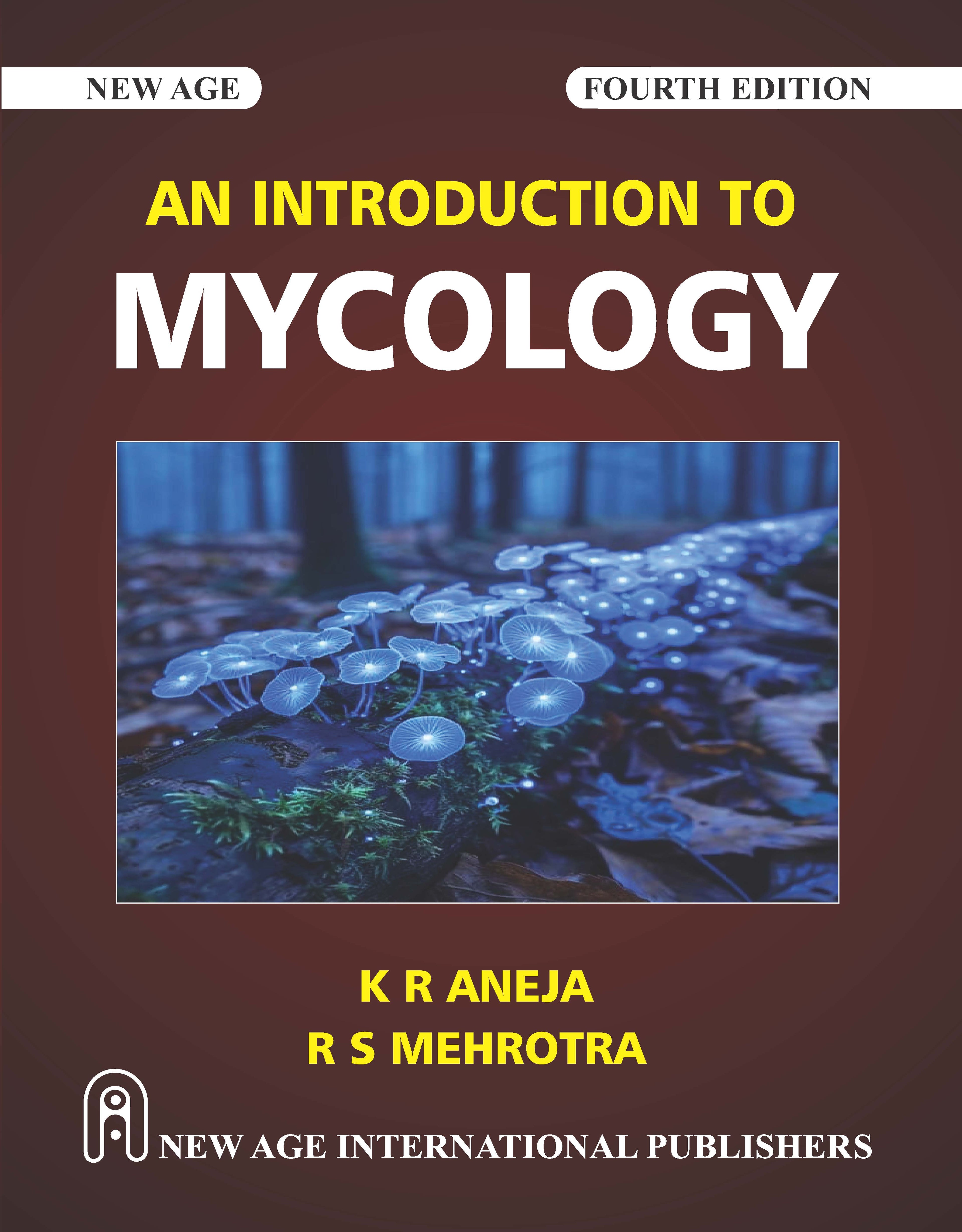 An Introduction to Mycology | K.R Aneja | NEW AGE INTERNATIONAL | Edition 2026