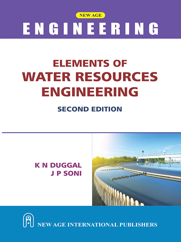 Elements of Water Resources Engineering | K. N. Duggal | J. P Soni | NEW AGE INTERNATIONAL | Edition 2026