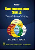Communication Skills: Towards Better Writing | Jindagi Kumari | NEW AGE INTERNATIONAL | Edition 2026