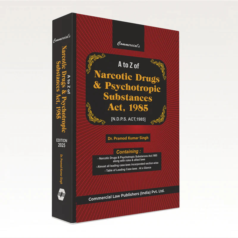 A to Z of Narcotic Drugs & Psychotropic Substances Act, 1985 | Dr. Pramod Kumar Singh | Edition 2025 - GenZbookcompany