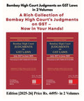Bombay High Court Judgments On GST Laws In 2 Volumes [July, 2017 To June, 2025] | CA. P.H. Motlani, CA. Vichitra Trivedi And Advocate Jatin Sehgal  | Goods And Services Tax Judgment | Edition 2025