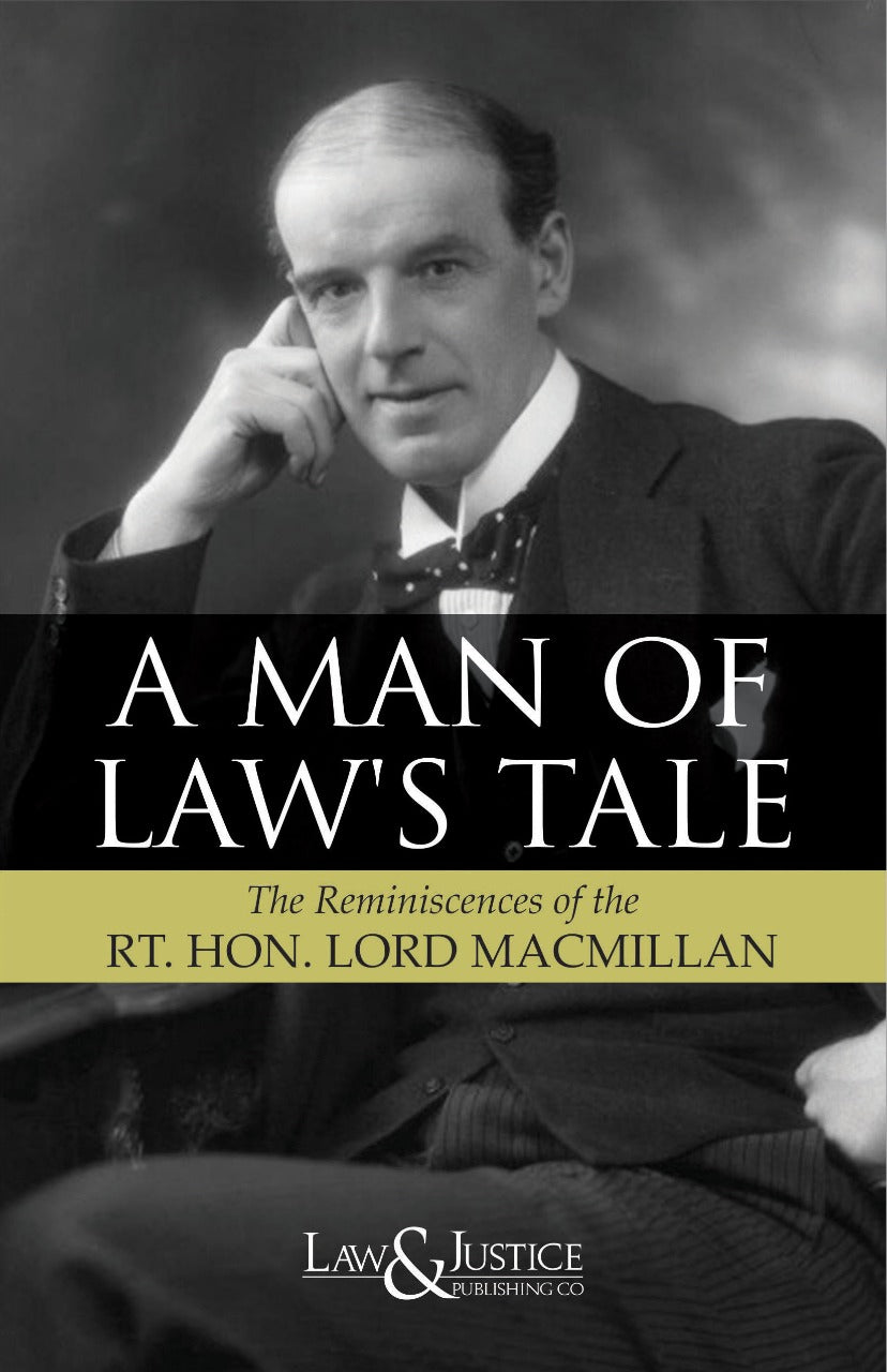 A Man of Law's Tale (The Reminiscences of the Rt. Hon. Lord Macmillan) | Lord Macmillan | Law & Justice Publishing