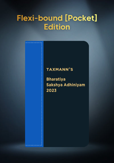 Bharatiya Sakshya Adhiniyam (BSA) [Flexi-bound Edition] | Taxmann | Edition 2024