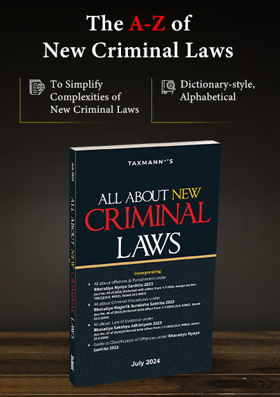 All About New Criminal Laws – BNS | BNSS | BSA | Taxmann | Edition 2024
