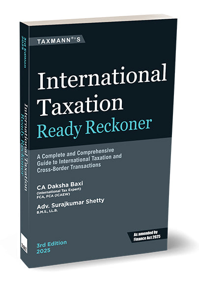 International Taxation Ready Reckoner—Finance Act 2025 | Taxmann's Editorial Board & Surajkumar Shetty | Edition 3rd