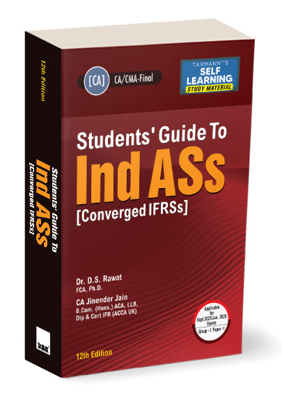 Students' Guide to Ind AS—CA/CMA Final | D.S. Rawat & CA. Jinender Jain | TAXMANN | Edition 12th
