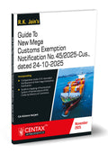 R.K. Jain’s Guide to New Mega Customs Exemption | Kishore Harjani | Centax Books | Taxmann | Edition 2026