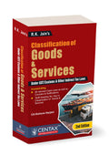 Classification of Goods and Services under GST/Customs & other Indirect Tax Laws by Kishore Harjani | CENTAX Books | Kishore Harjani | Taxmann