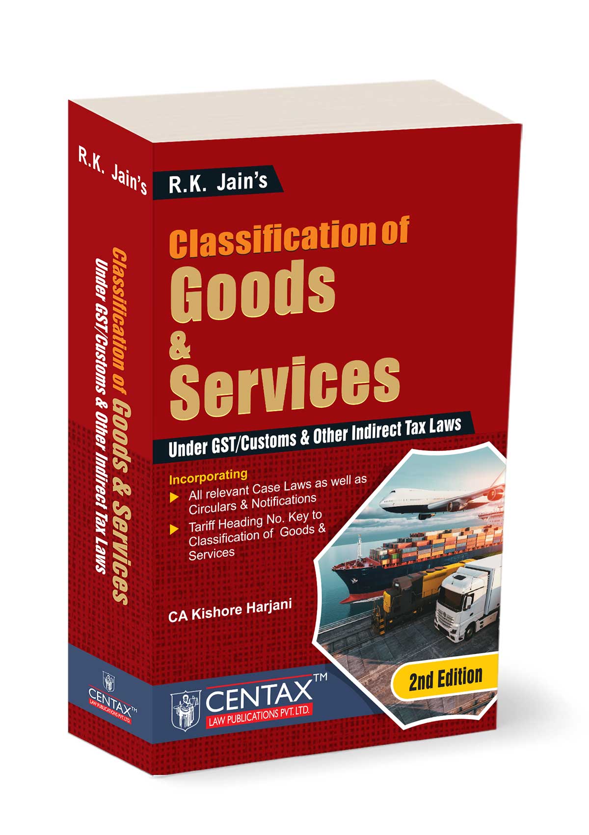 Classification of Goods and Services under GST/Customs & other Indirect Tax Laws by Kishore Harjani | CENTAX Books | Kishore Harjani | Taxmann
