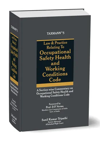 Law & Practice Relating to Occupational Safety, Health and Working Conditions Code | Sunil Kumar Tripathi | Taxmann | 2026 Edition