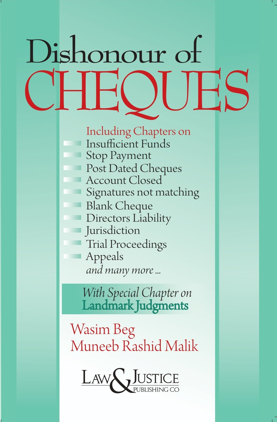 Dishonour of Cheques with Special Chapter on Landmark Judgments | Wasim Beg | Law & Justice Publishing | Edition 2022