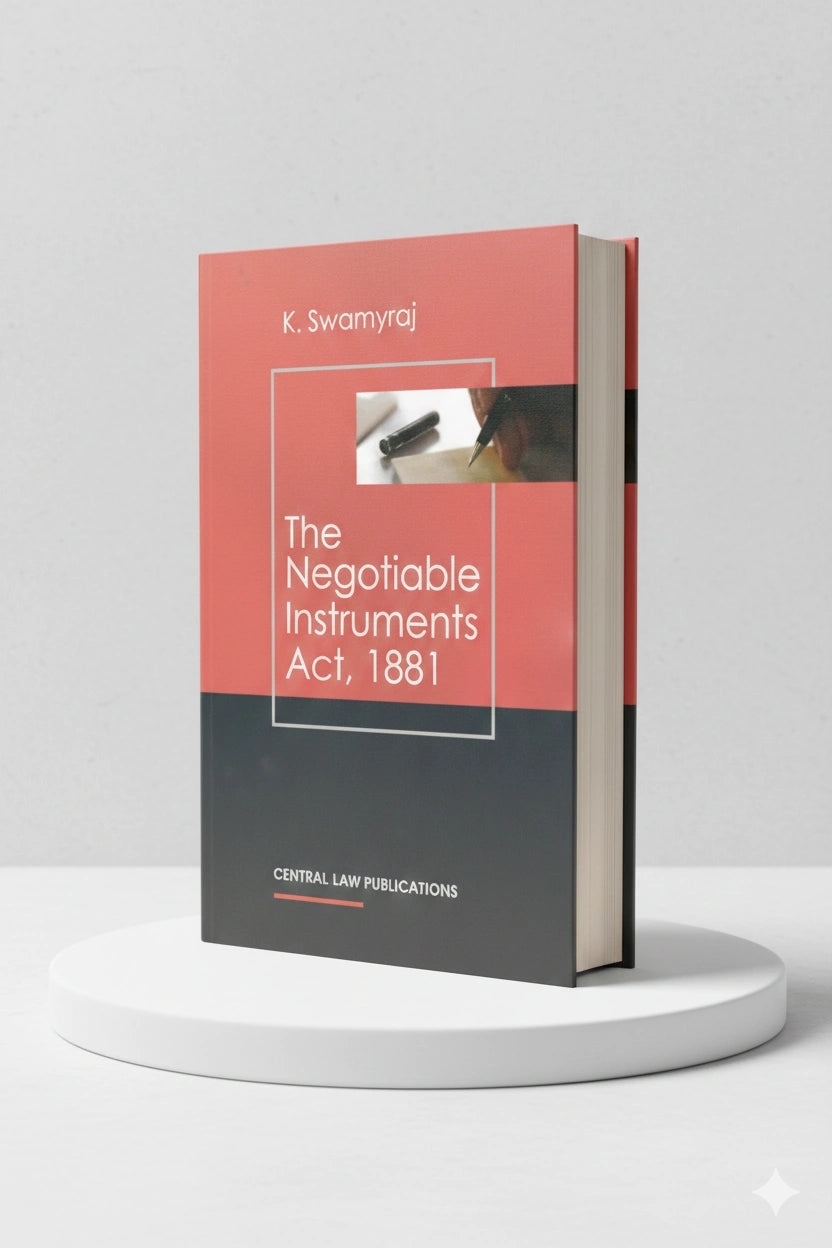 The Negotiable Instruments Act, 1881 | K. Swamyraj  | CLP