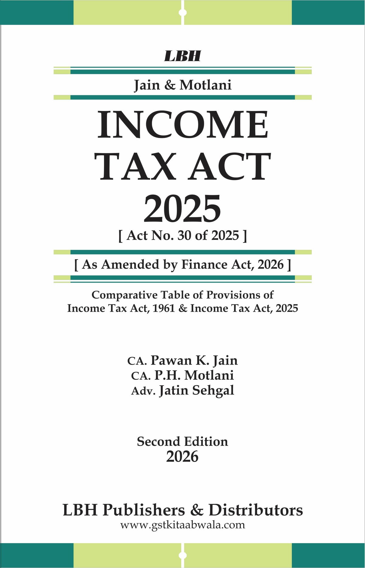 INCOME TAC ACT, 2025 | CA Pawan K. Jain, CA. P.H. Motlani And Adv. Jatin Sehgal | Goods And Services Tax Judgment | Edition 2025