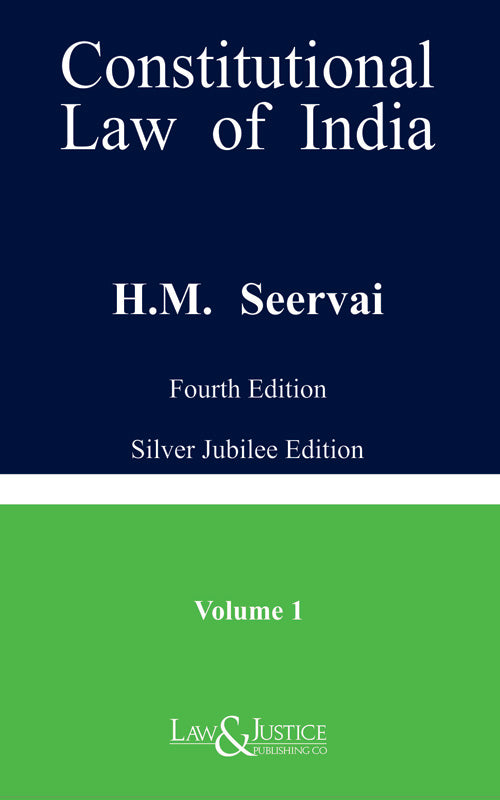Constitutional Law of India. (3 Vols) | H.M. Seervai | Law & Justice Publishing | Edition 2025