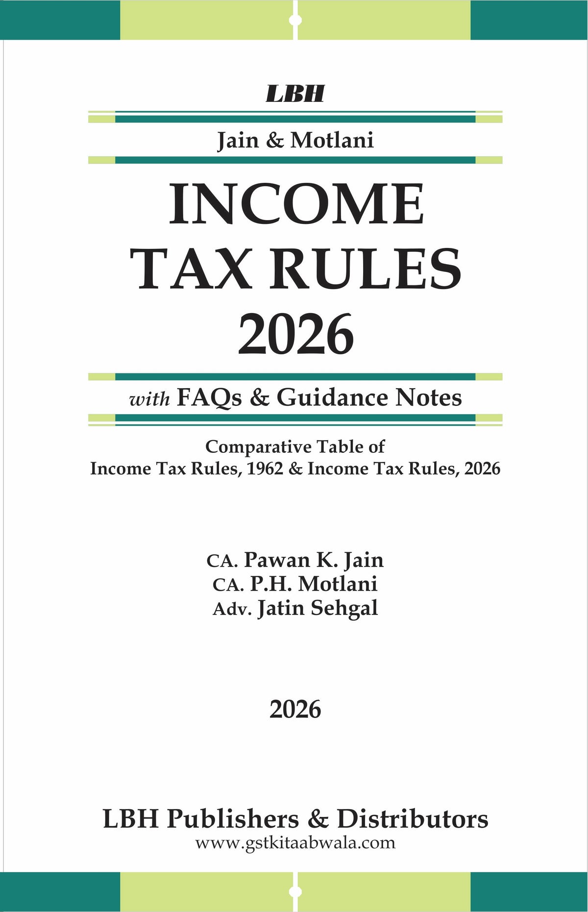 Income Tax Rules 2026 By By CA Pawan K. Jain, CA. P.H. Motlani And Adv. Jatin Sehgal | Goods And Services Tax Judgment | Edition 2026 - 27