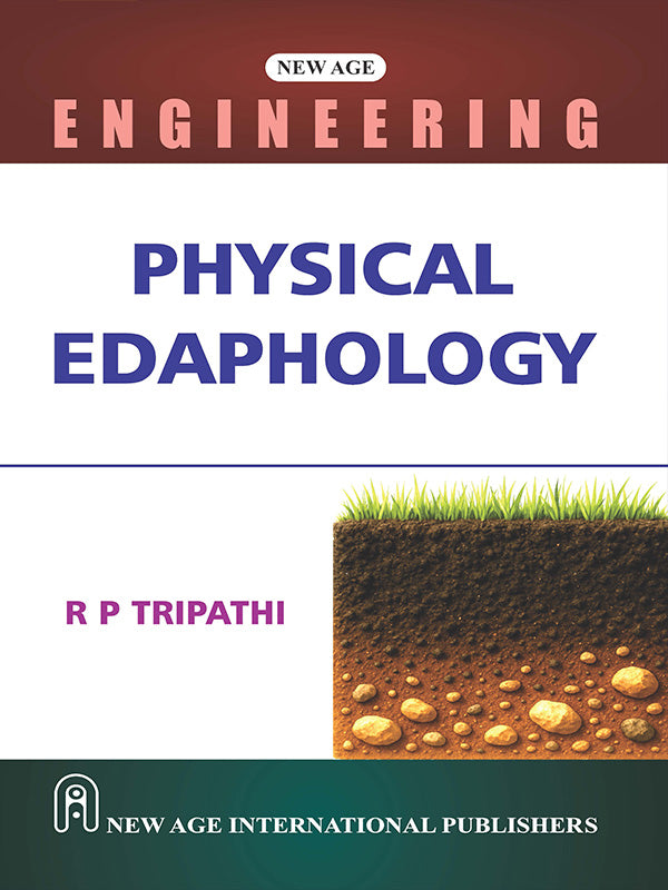 Physical Edaphology | R.P Tripathi | NEW AGE INTERNATIONAL | Edition 2026