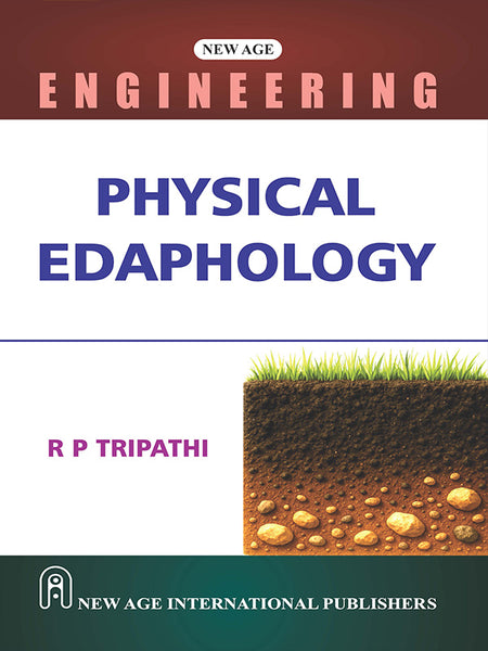 Physical Edaphology | R.P Tripathi | NEW AGE INTERNATIONAL | Edition 2026