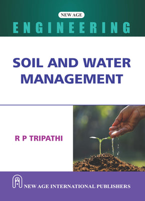 Soil and Water Management | R.P Tripathi | NEW AGE INTERNATIONAL | Edition 2026