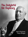 The Delightful Mr. Daphtary, 2023 | Nariman Fali S., Vinoo Bhagat  | Law & Justice Publishing | Edition 2025