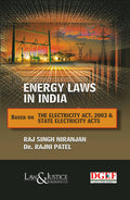 Energy Laws in India (The Electricity Act, 2003 & State Electricity Acts) | Raj Singh Niranjan | Law & Justice Publishing | Edition 2023