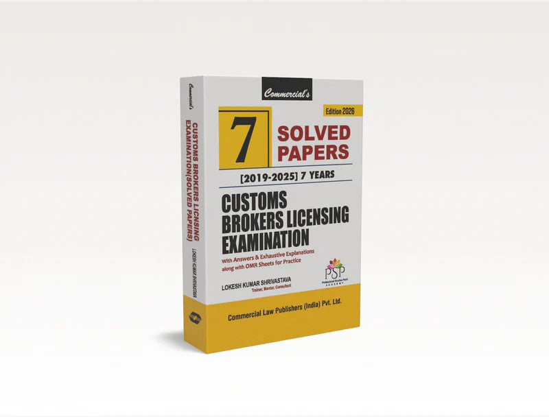 Customs Brokers Licensing Examination – 7 Solved Papers (2019–2025) | Lokesh Kumar Shrivastava | Commercial law publication