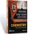 Pearson 13 Years Previous Years' Solved Questions – JEE Main (2013-2025) Chemistry '25 | 1600+ PYQs Segregated Chapter-wise