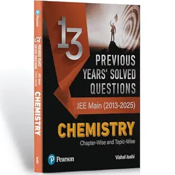 Pearson 13 Years Previous Years' Solved Questions – JEE Main (2013-2025) Chemistry '25 | 1600+ PYQs Segregated Chapter-wise