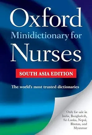 Mini dictionary for Nurses | Edited by Elizabeth A. Martin and Consultant Editor Tanya A. McFerran | OUP
