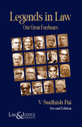 Legends in Law Our Great Forebears |  Sudhish Pai | Law & Justice Publishing