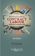 Practical Guide to Contract Labour Regulation & Abolition Act | H.L Kumar | Law & Justice Publishing | Edition 2024