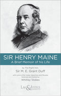 Sir Henry Maine - A Brief Memoir of his Life with some of his Indian Speeches and minutes | Sir M.E. Grant Duff | | Law & Justice Publishing | Edition 2024