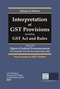 Interpretation Of GST Provisions Including GST Act And Rules | Mahajan & Motlani  | Goods And Services Tax Judgment | Edition 2025
