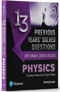 Pearson 13 Years Previous Years' Solved Questions – JEE Main (2013-2025) Physics '25 | 2400+ PYQs Segregated Chapter-wise