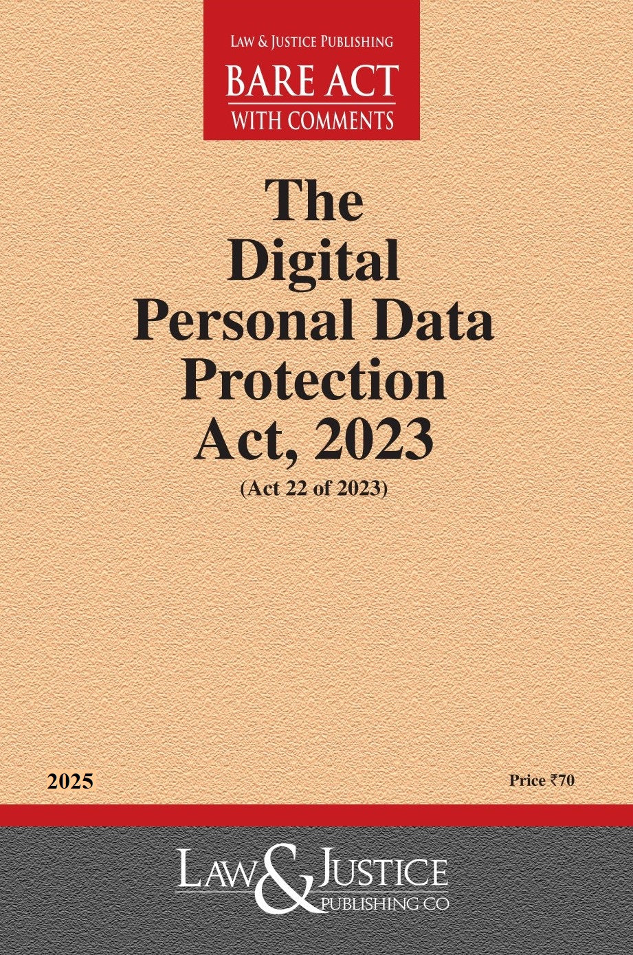 Digital Personal Data Protection Act, 2023 | Law & Justice Publishing | EDITION 2026
