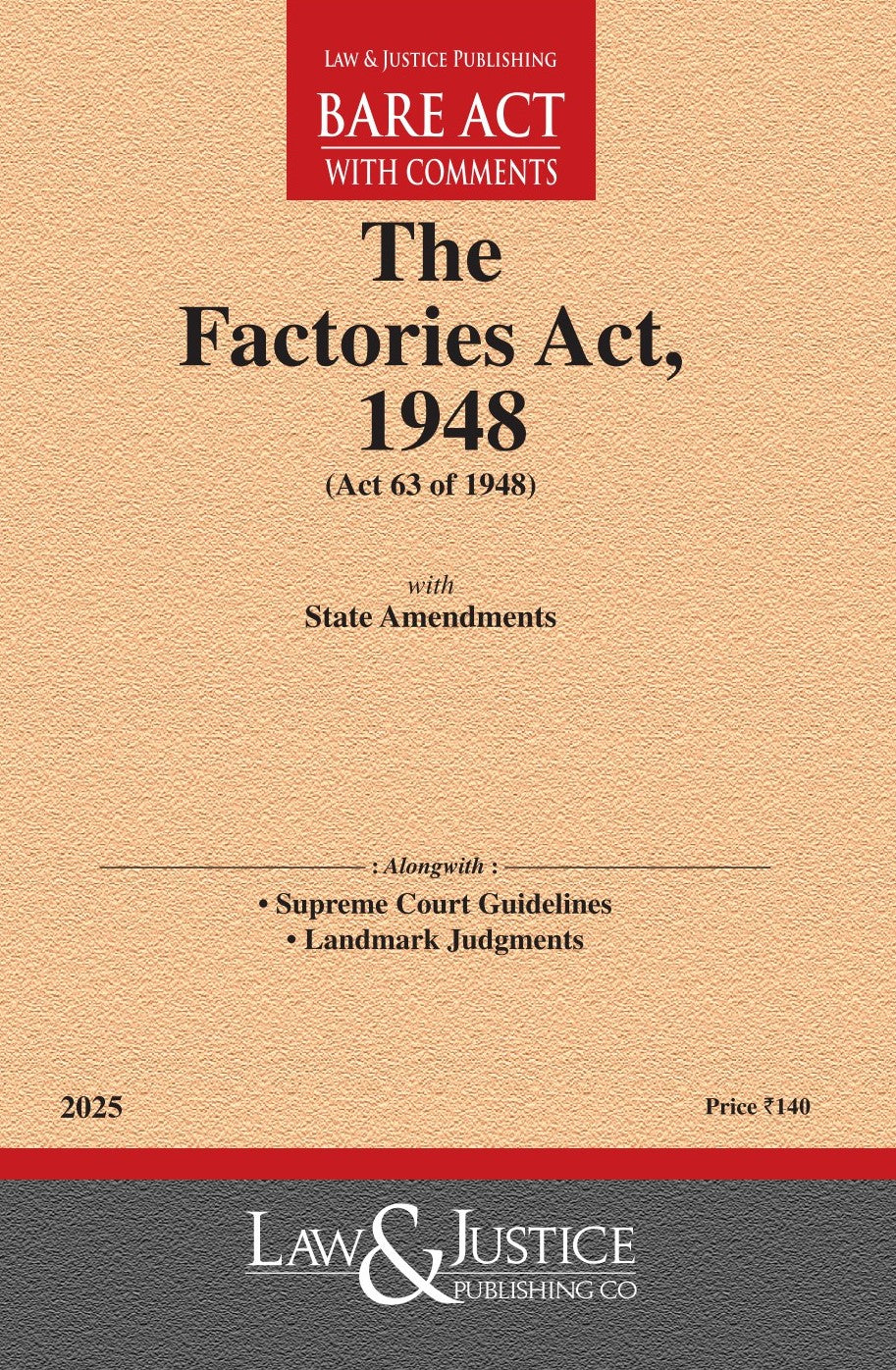 Factories Act, 1948 with State Amendments | Law & Justice Publishing | EDITION 2026