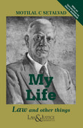 My Life - Law and other things | Motilal C. Setalvad | Law & Justice Publishing | Edition 2026