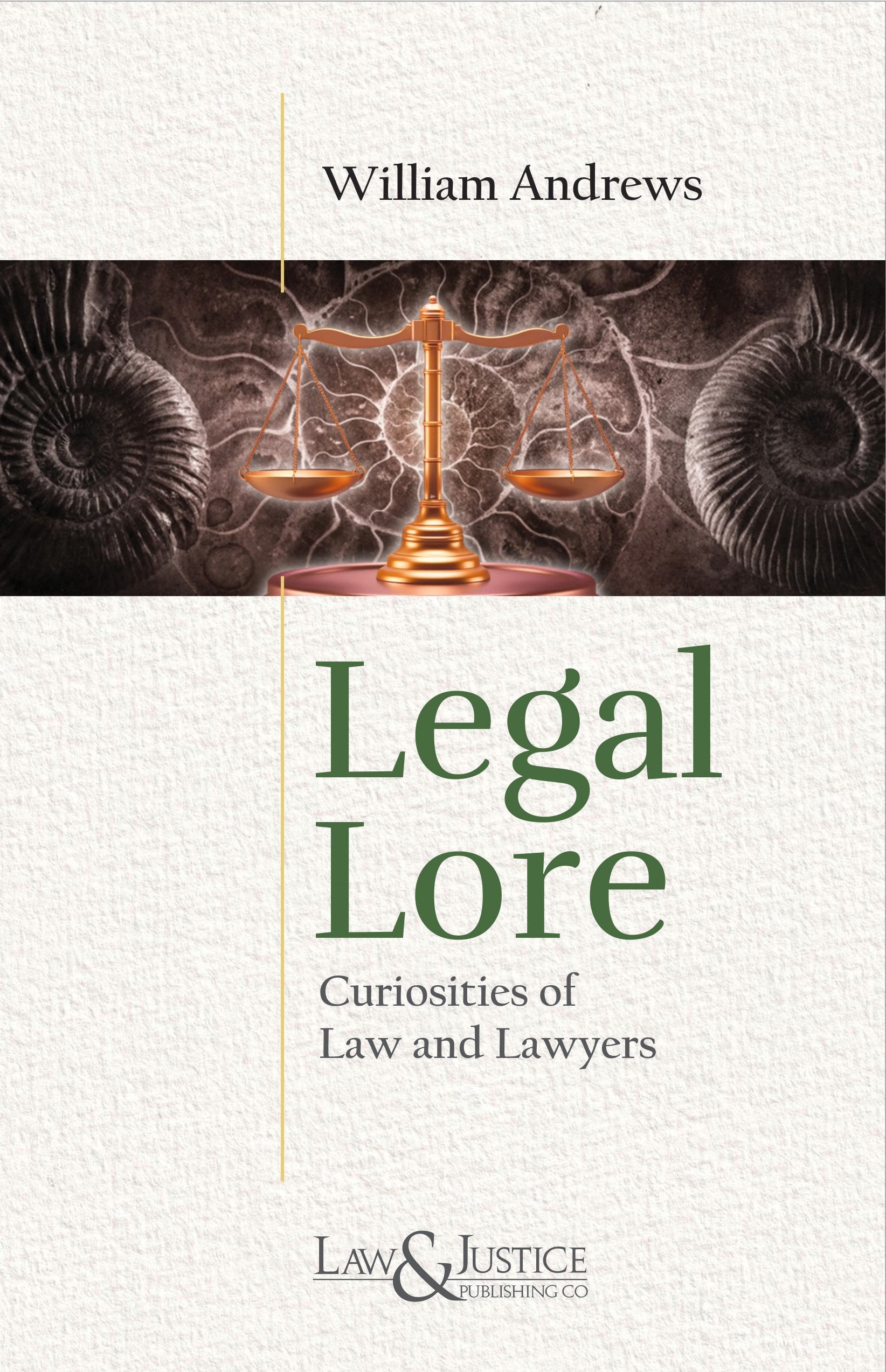 Legal Lore - Curiosities of Law and Lawyers (Indian Economy Reprint) | William Andrews | Law & Justice Publishing | Edition 2025