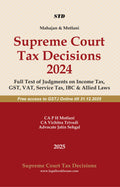 Supreme Court Tax Decisions 2024 | CA. P.H. Motlani, CA. Vichitra Trivedi And Adv. Jatin Sehgal | Goods And Services Tax Judgment | Edition 2026 - 27