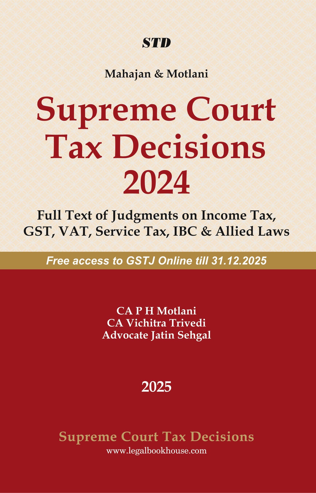 Supreme Court Tax Decisions 2024 | CA. P.H. Motlani, CA. Vichitra Trivedi And Adv. Jatin Sehgal | Goods And Services Tax Judgment | Edition 2026 - 27