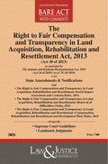 Right to Fair Compensation and Transparency in Land Acquistion, Rehabilitation and Resettlement Act, 2013  | Law & Justice Publishing | EDITION 2026