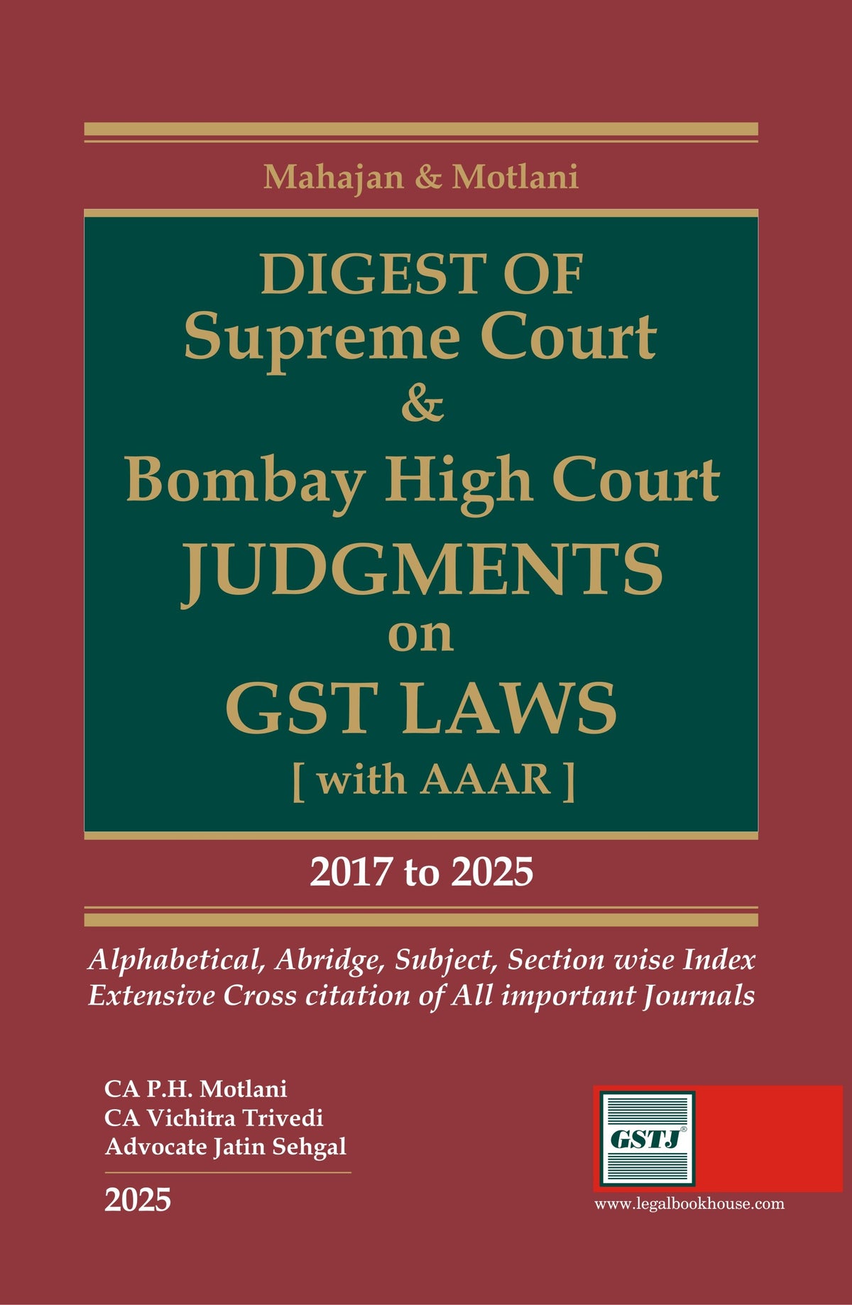 Digest Of Supreme Court & Bombay High Court Judgments On GST Lasw [With AAAR] | CA. P.H. Motlani, CA. Vichitra Trivedi And Advocate Jatin Sehgal  | Goods And Services Tax Judgment | Edition 2025