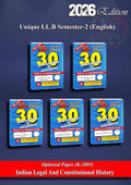 Unique Law Series 30 Questions & Answers Semester-2 | Jurisprudence-II (K-2001), Constitutional Law-II (K-2002), Family Law-I (K-2003), Contract-II (K-2004), Optional Paper- Indian Legal and Constitutional History (K-205) for LLB Exams 2026