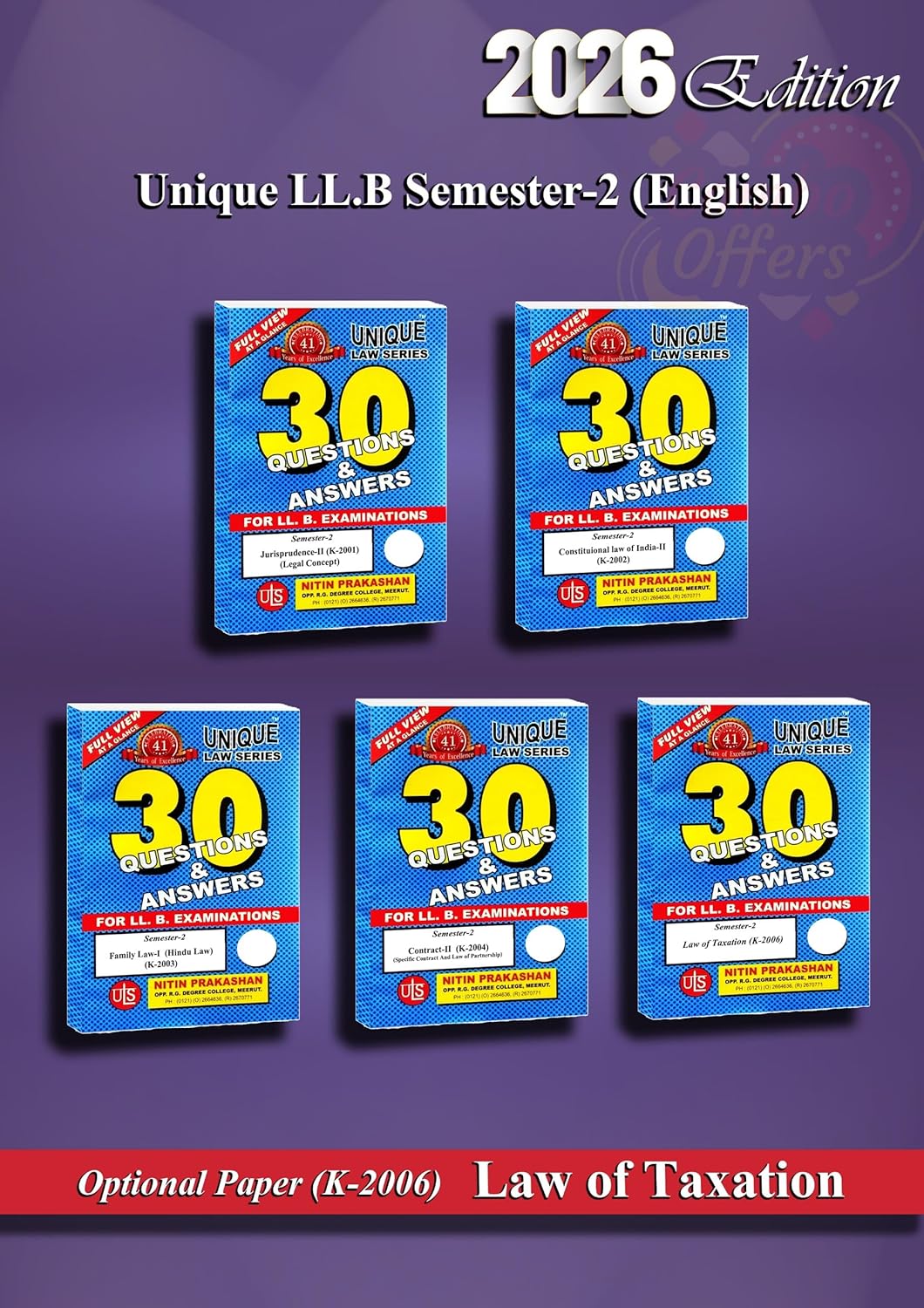 Unique Law Series 30 Questions & Answers Semester-2 |Jurisprudence-II (K-2001), Constitutional Law-II (K-2002), Family Law-I (K-2003), Contract-II (K-2004), Optional Paper- Law of Taxation (K-2006) for LLB Exams 2026