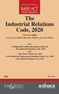 Industrial Relations Code, 2020 with Comparative Table | Law & Justice Publishing | EDITION 2026