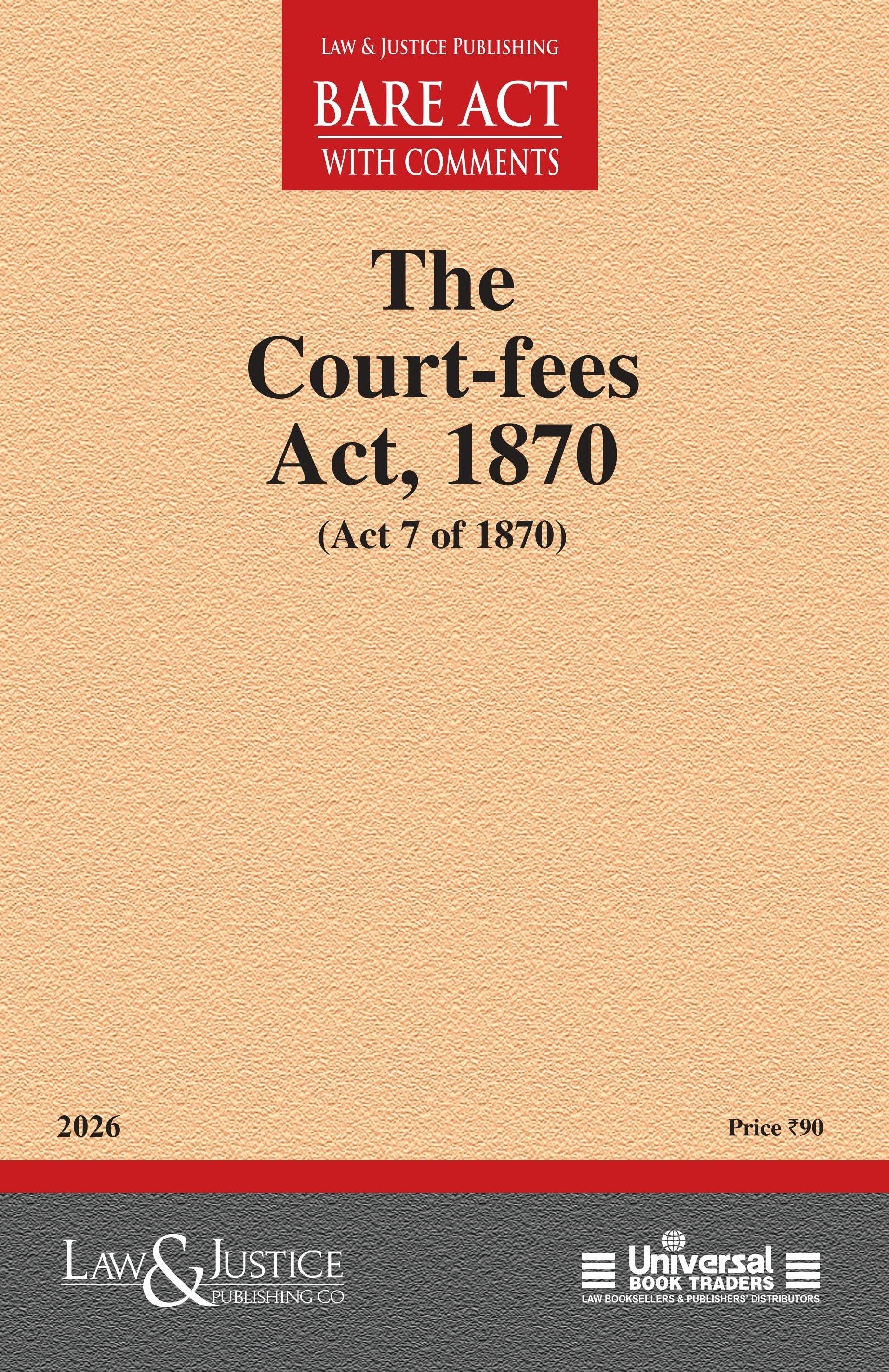 Court-fees Act, 1870 | Law & Justice Publishing | EDITION 2026