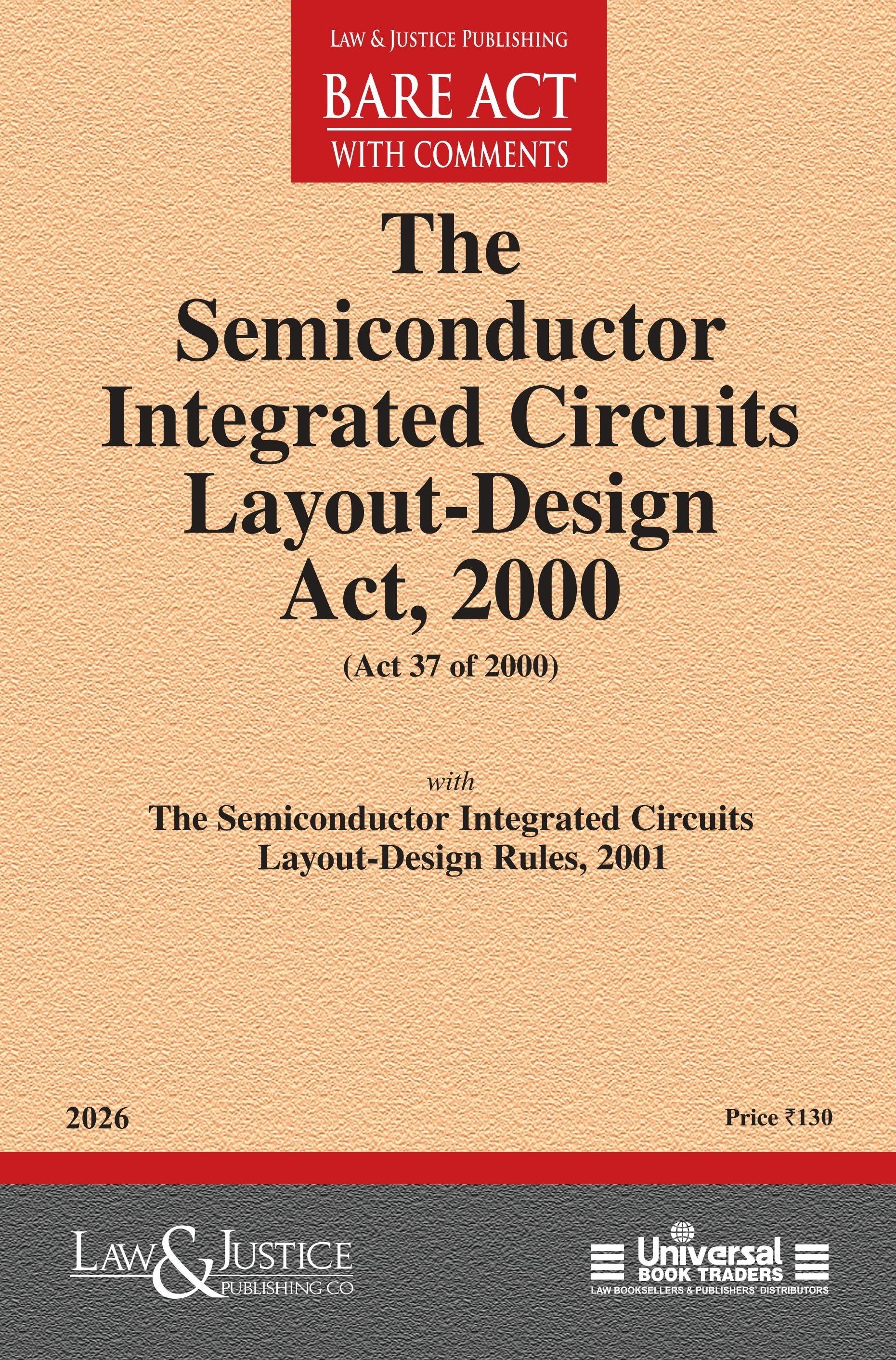Semiconductor Integrated Circuits Layout-Design Act, 2000 | Law & Justice Publishing | EDITION 2026