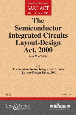 Semiconductor Integrated Circuits Layout-Design Act, 2000 | Law & Justice Publishing | EDITION 2026