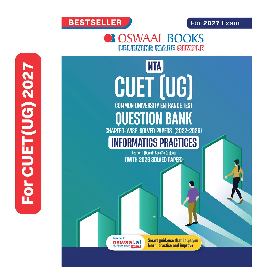 Oswaal NTA CUET (UG) Chapter-wise Solved Papers Question Bank | Informatics Practices | PYQs (2022–2026) | NCERT Aligned MCQs | With Solved Paper 2026 | For 2027 Exam | With Oswaal AI
