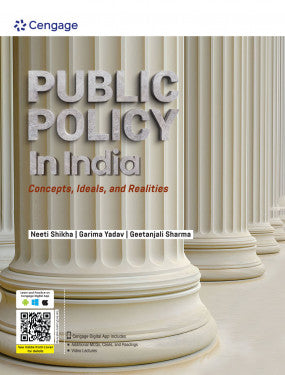 Public Policy in India: Concepts, Ideals, and Realities | Neeti Shikha, Garima Yadav & Geetanjali Sharma | Cengage | 1st Edition 2024