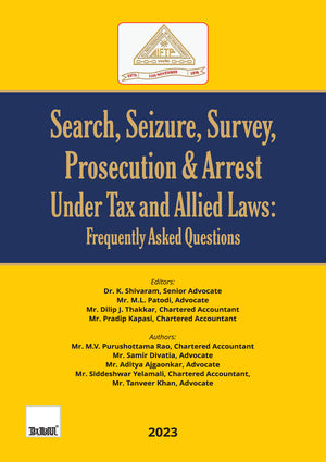 Search, Seizure, etc. under Tax and Allied Laws | M.V. Purushottama Rao & Samir N. Divatia | Taxmann  | Edition 2023